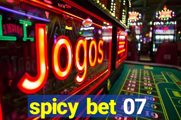 spicy bet 07